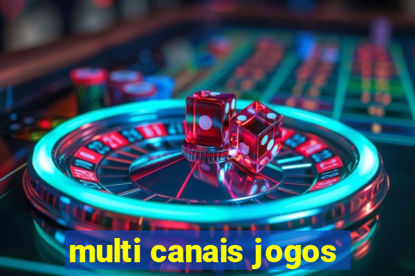 multi canais jogos